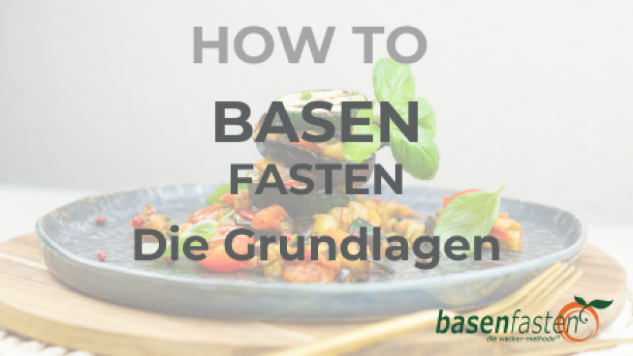 How to Basenfasten - die Grundlagen (Part 1) Symbolfoto