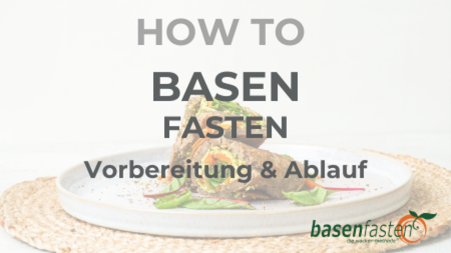 How to Basenfasten - Vorbereitung und Ablauf (Part 2) Symbolfoto